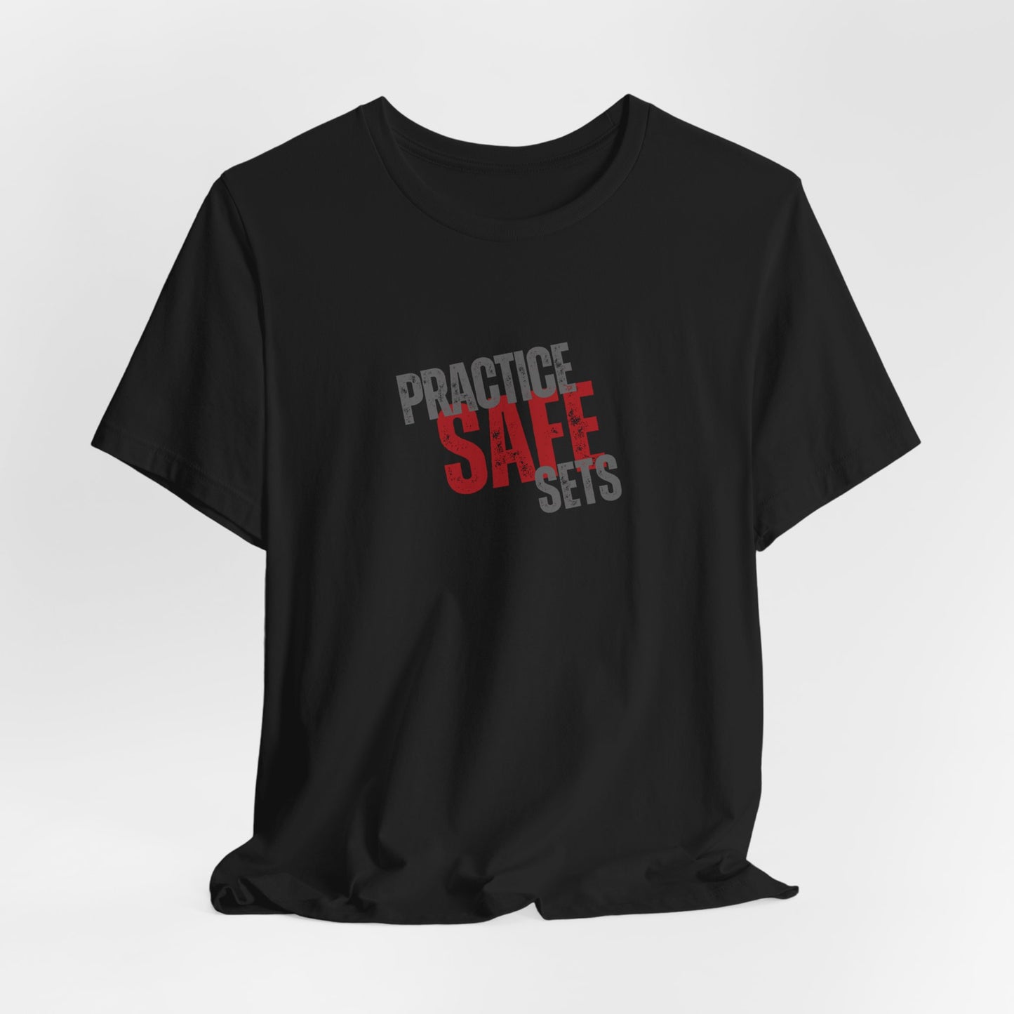 Practice Safe Sets Tee