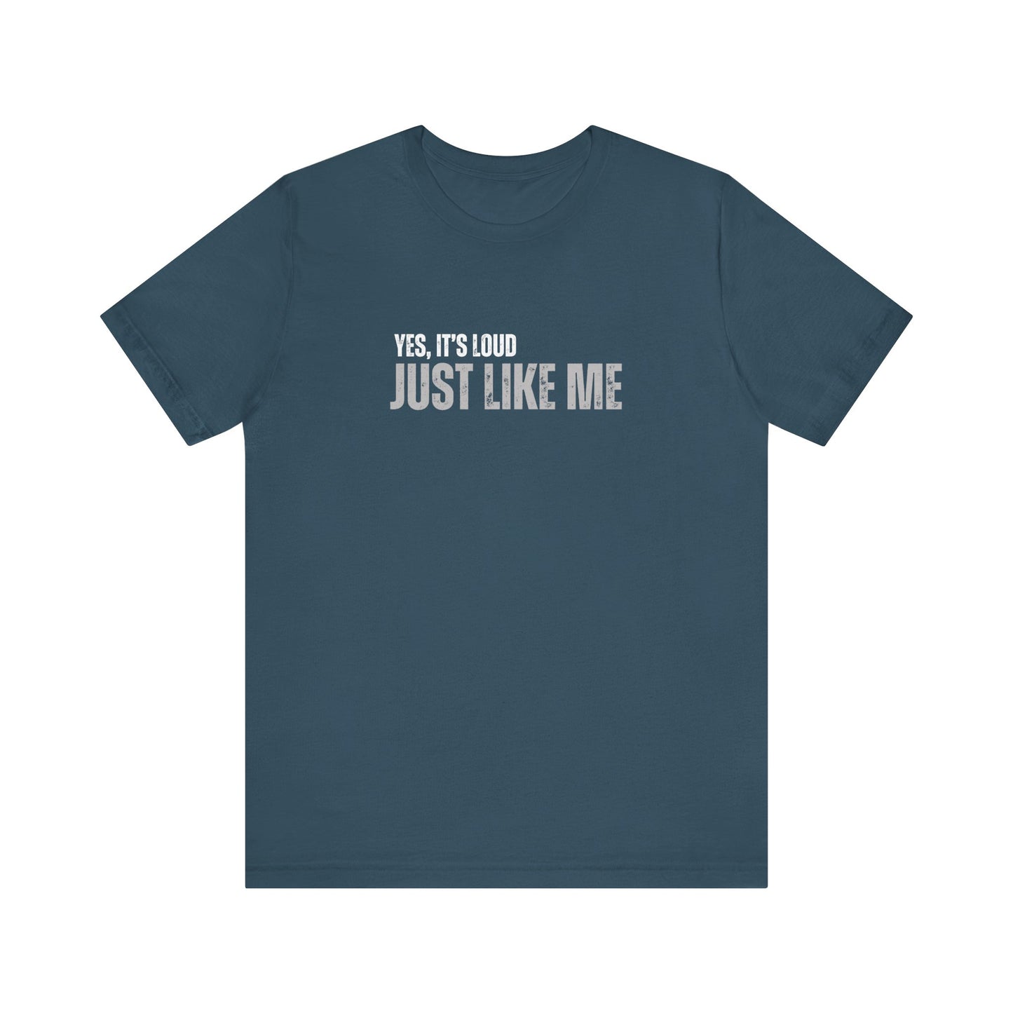 Loud Just Like Me Tee