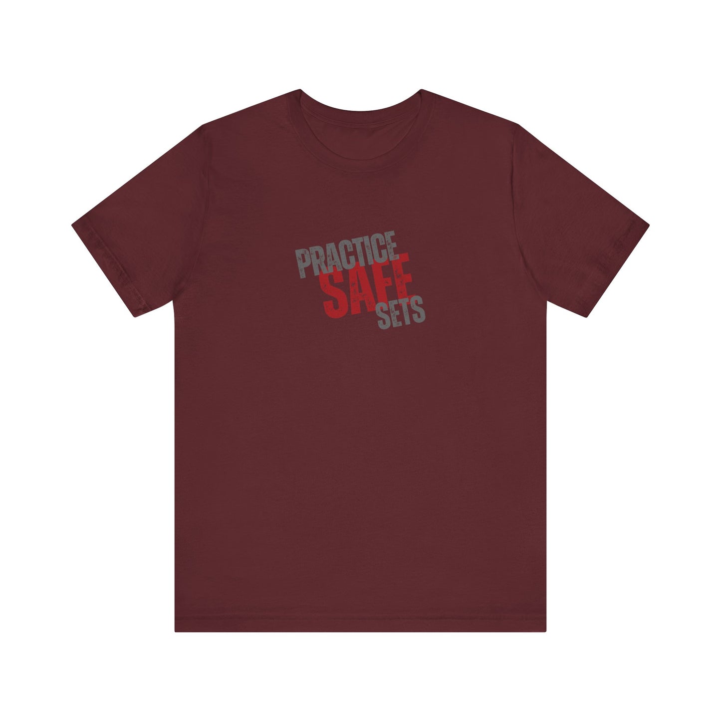 Practice Safe Sets Tee