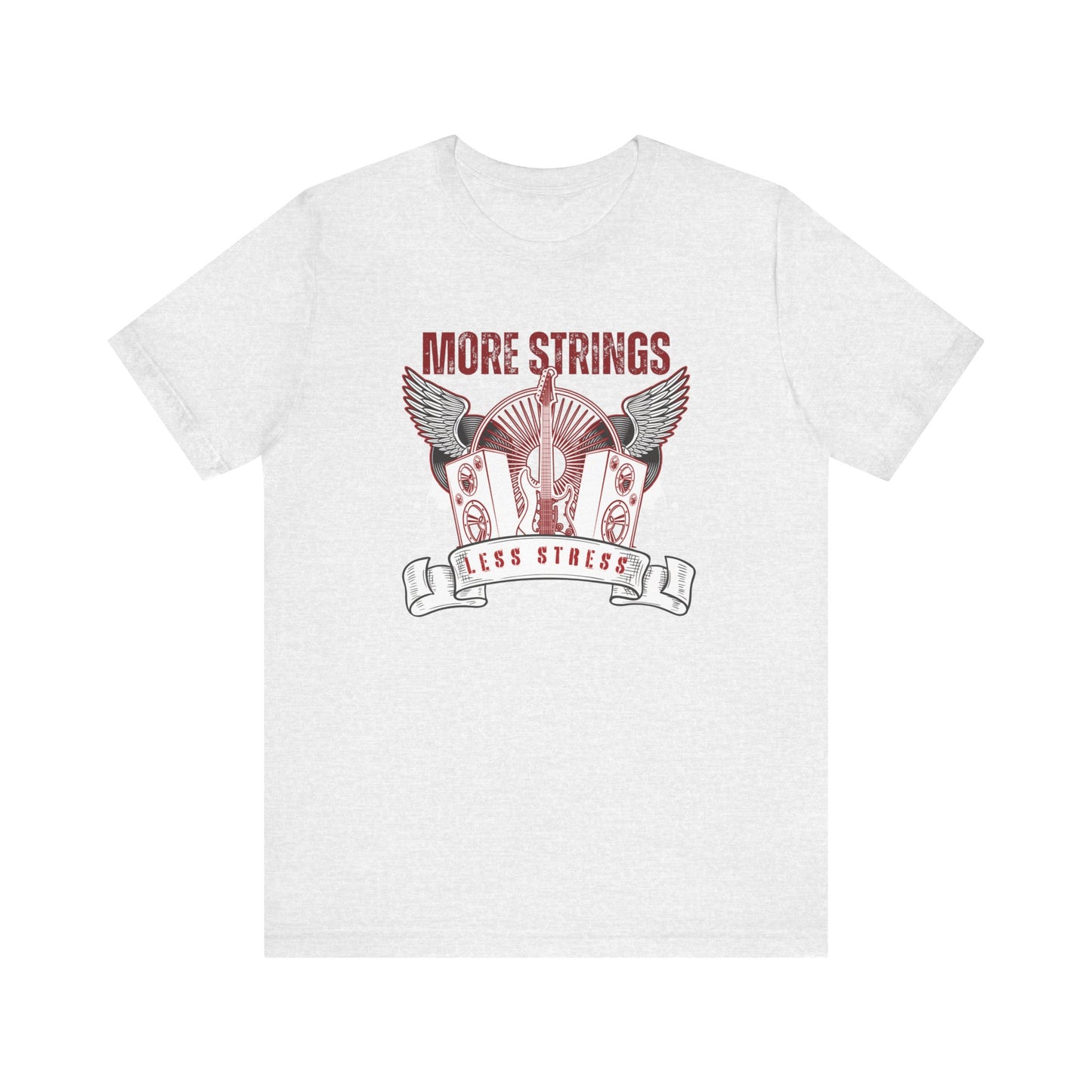 More Strings Less Stress Tee