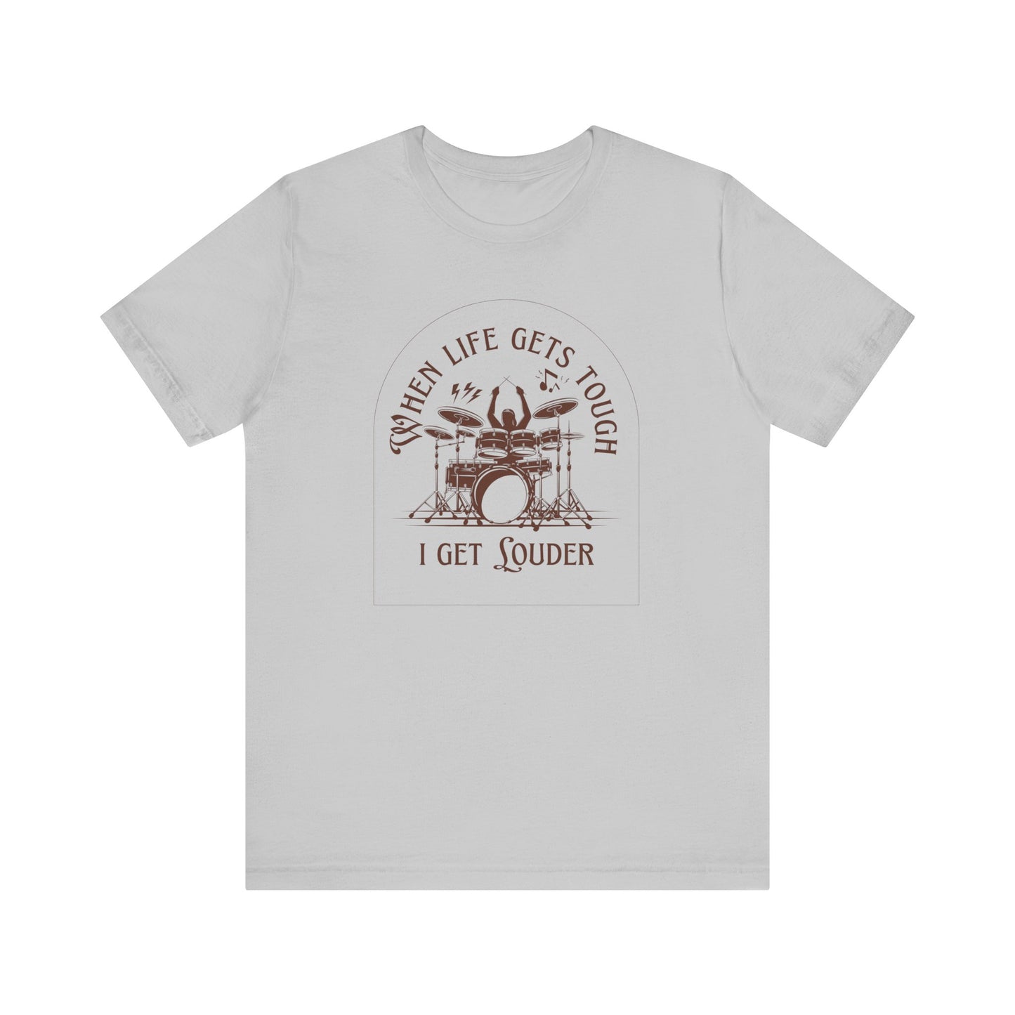 WHEN LIFE GETS TOUGH Unisex Jersey Short Sleeve Tee