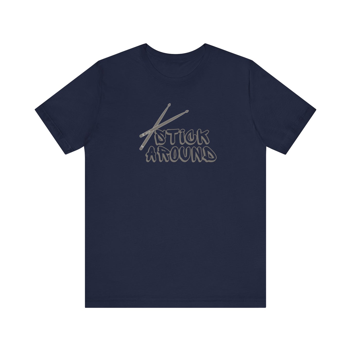 Stick Around Tee