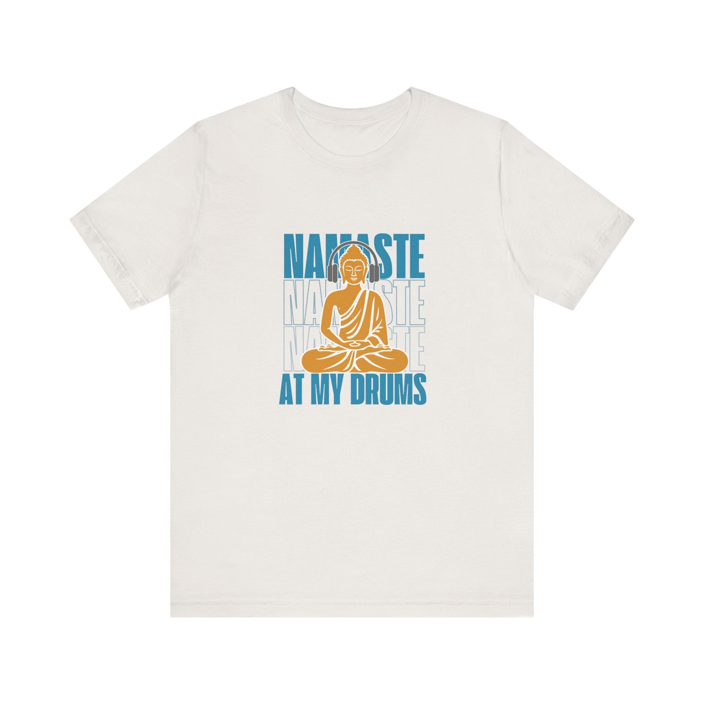 Namaste At My Drums Unisex Jersey Short Sleeve Tee