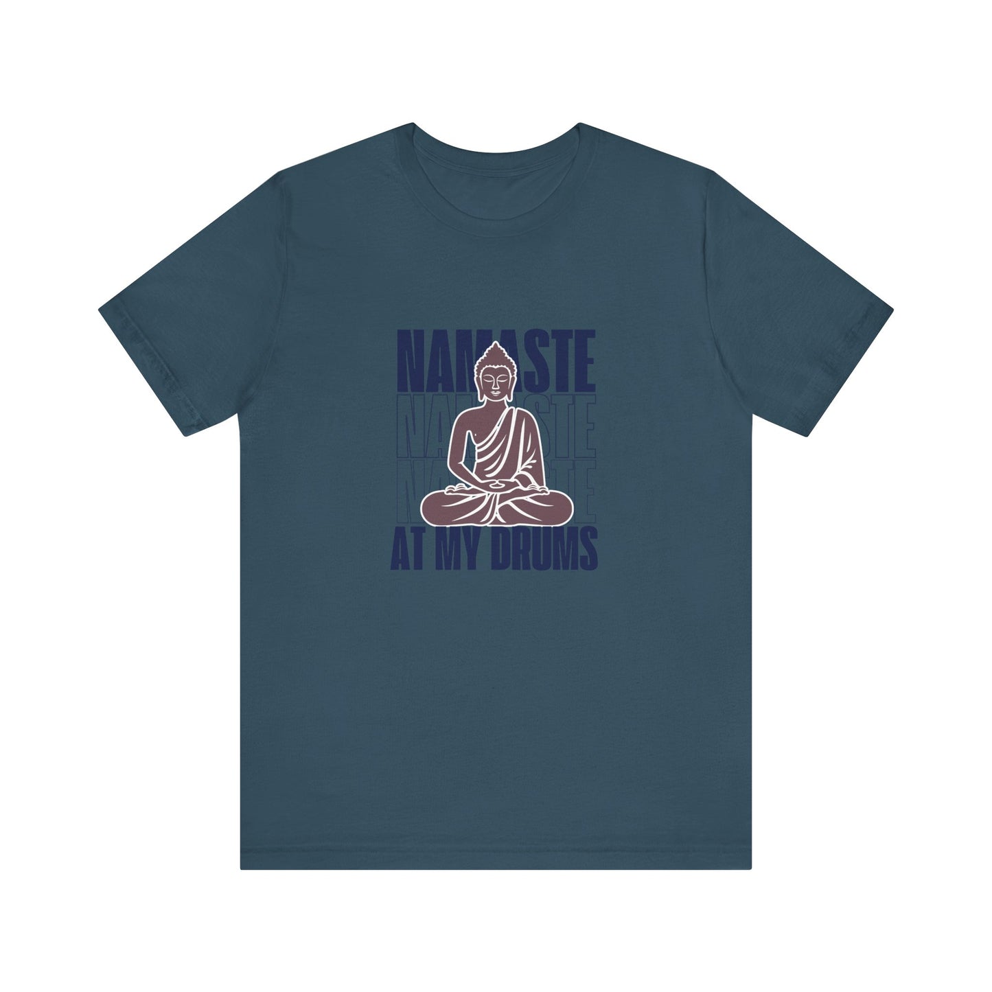 NAMASTE AT MY DRUMS DARKER Unisex Jersey Short Sleeve Tee