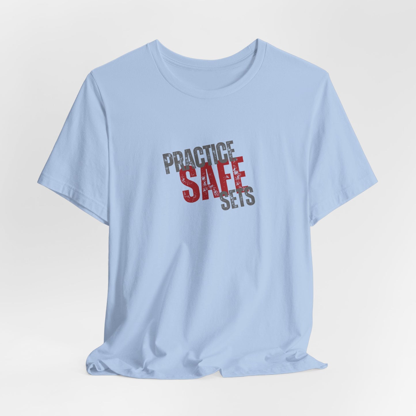 Practice Safe Sets Tee