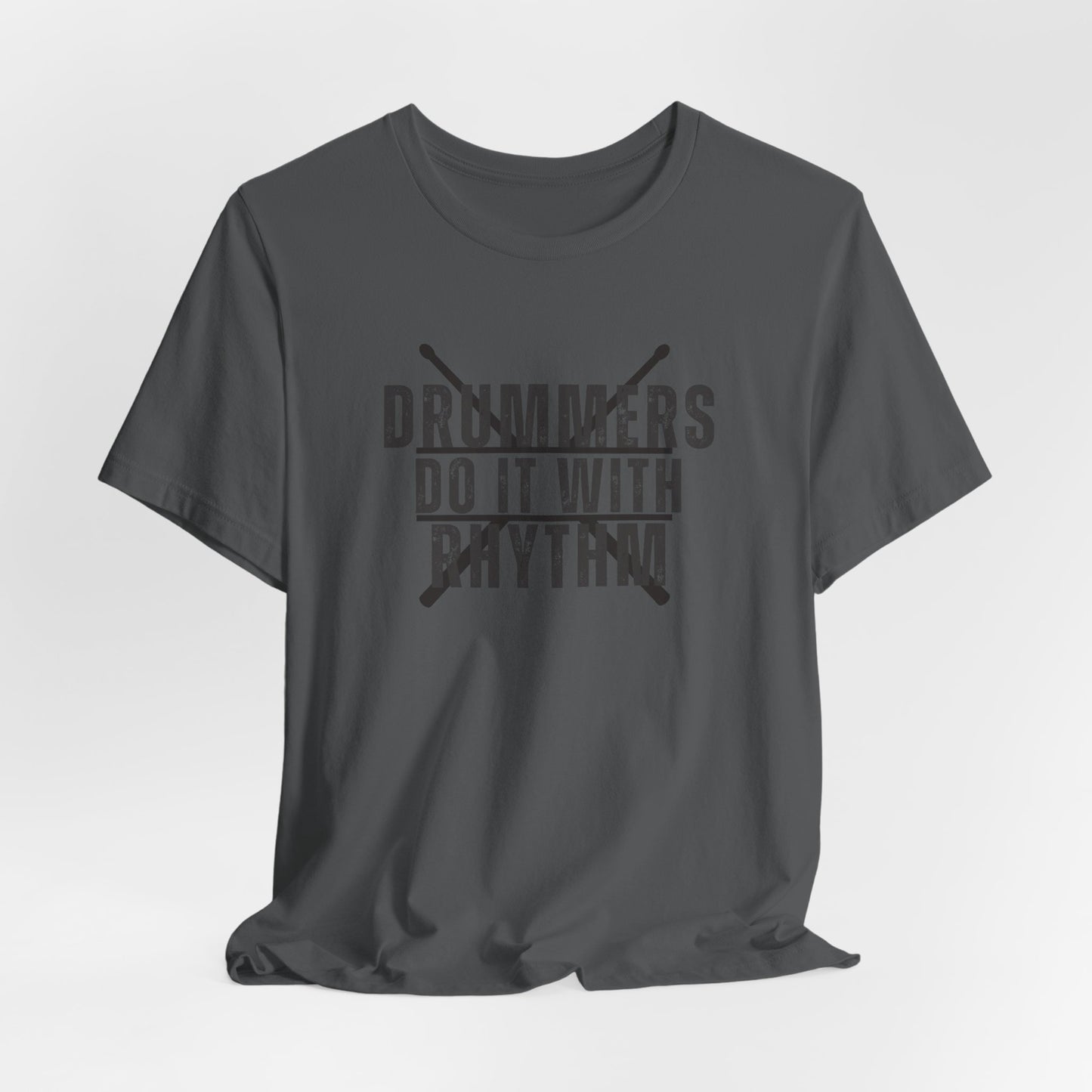 Drummers Do It With Rhythm Tee