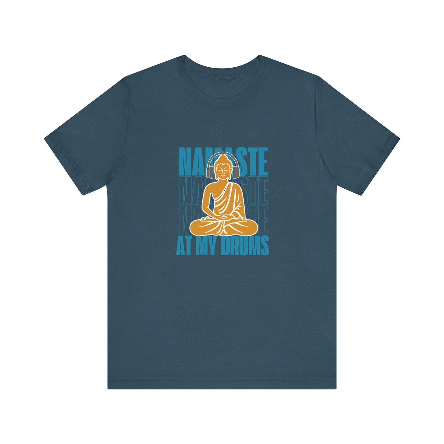 NAMASTE AT MY DRUMS Unisex Jersey Short Sleeve Tee