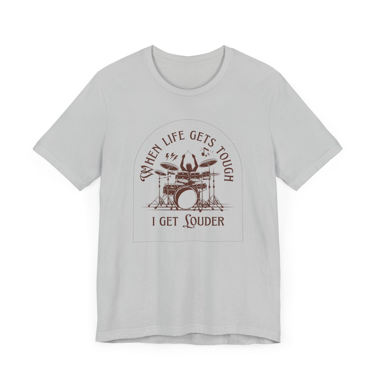 WHEN LIFE GETS TOUGH Unisex Jersey Short Sleeve Tee