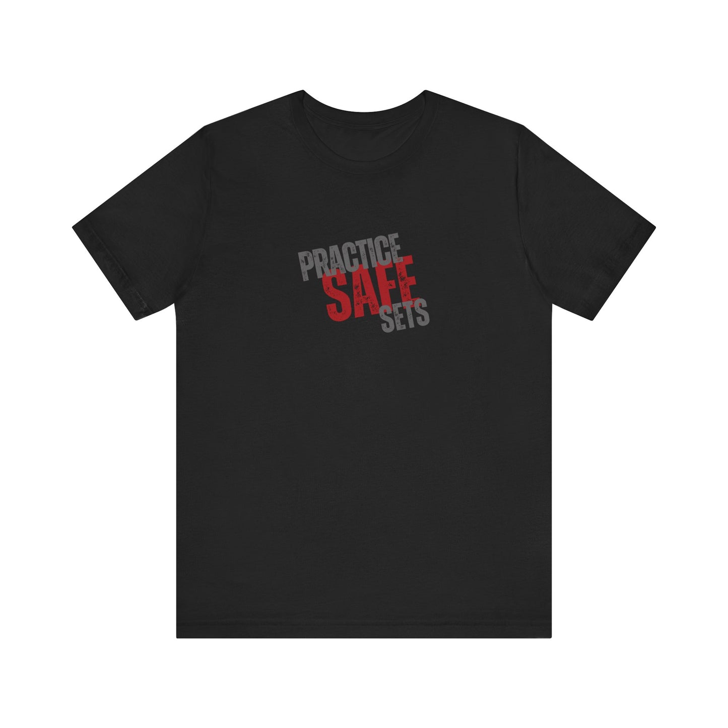 Practice Safe Sets Tee
