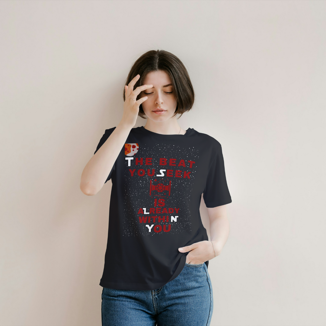 The Beat You Seek Is Already Within You Tee