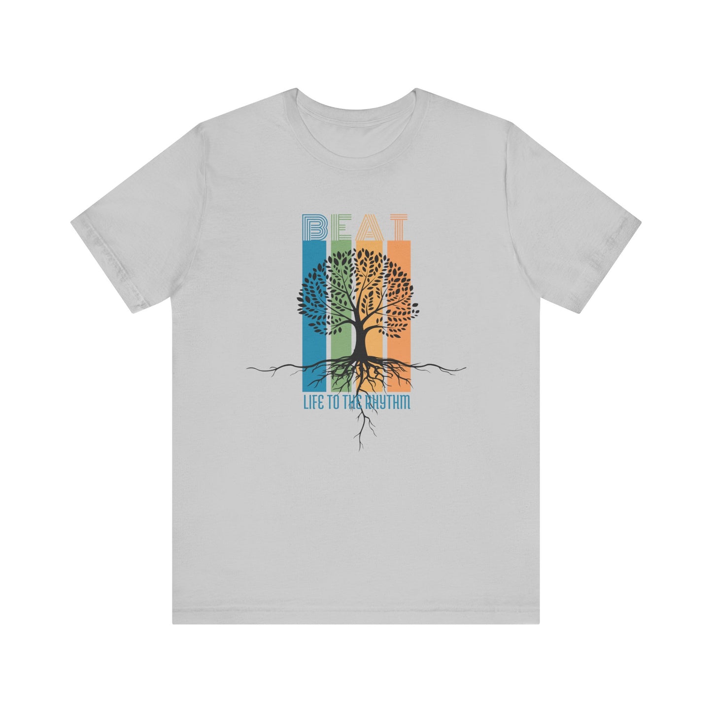 BEAT LIFE TO THE RHYTHM Unisex Jersey Short Sleeve Tee