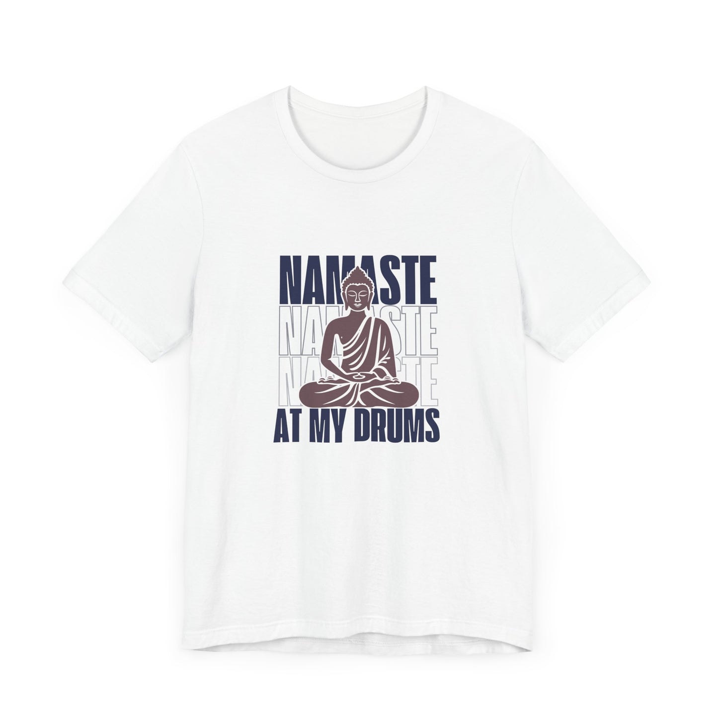 NAMASTE AT MY DRUMS DARKER Unisex Jersey Short Sleeve Tee