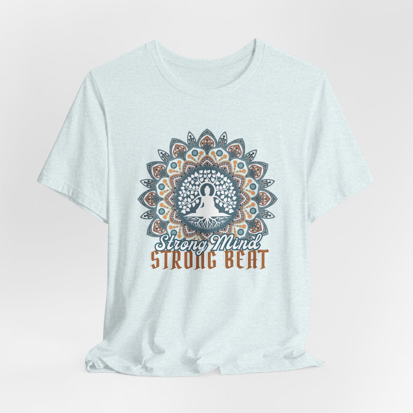 Buddha Meditation T-Shirt, Strong Mind Strong Beat (Light)