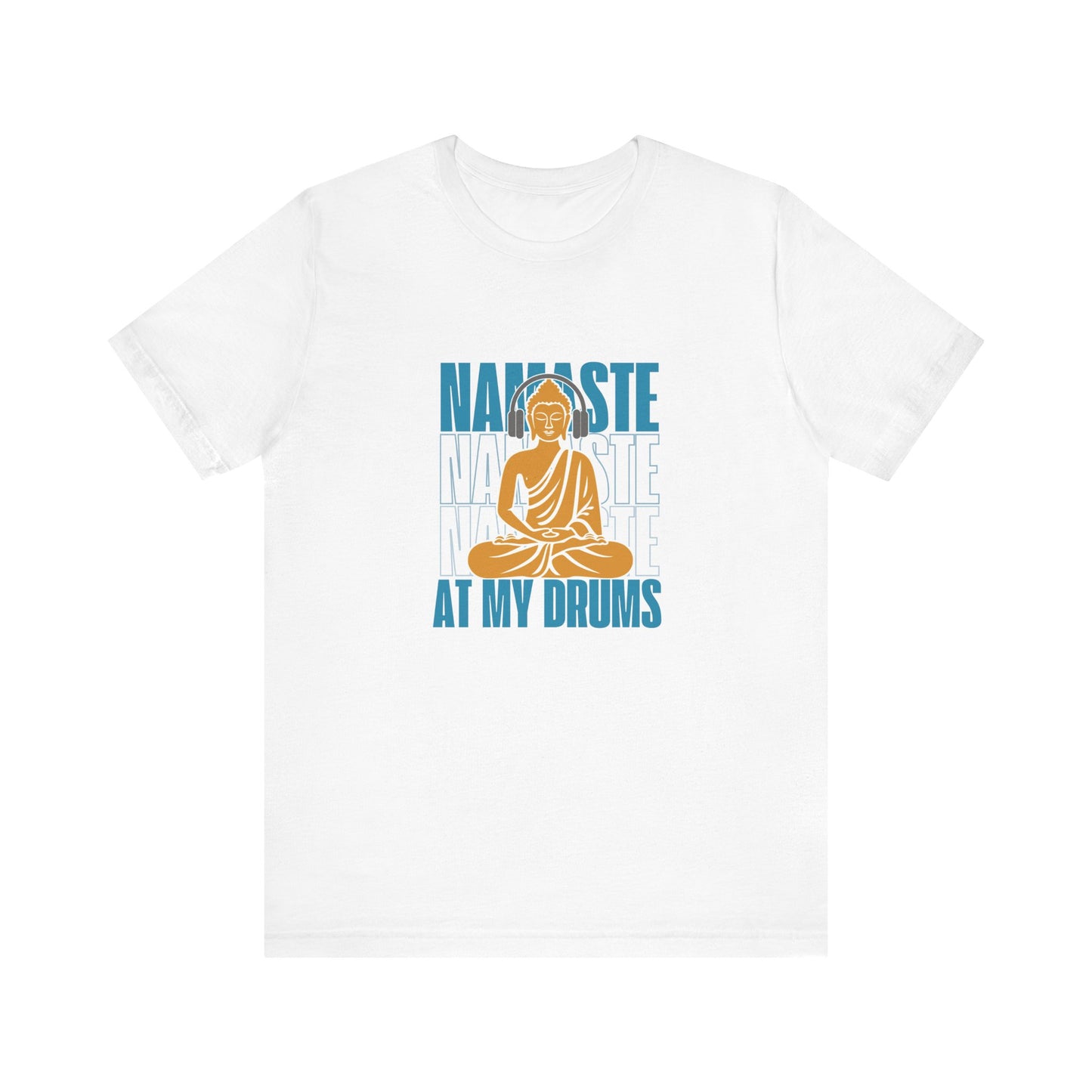 Namaste At My Drums Unisex Jersey Short Sleeve Tee