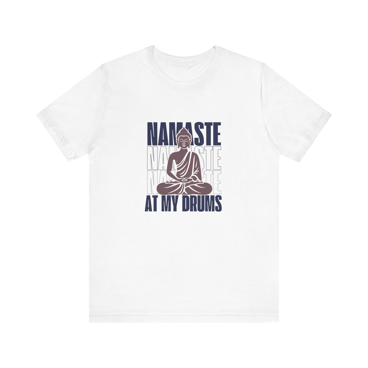 Namaste At My Drums Darker Unisex Jersey Short Sleeve Tee