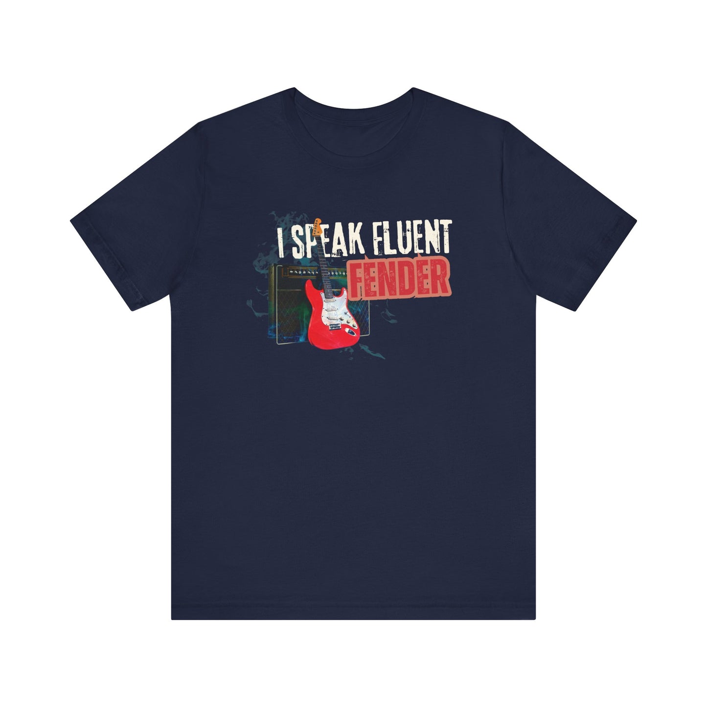 I Speak Fluent Fender Tee
