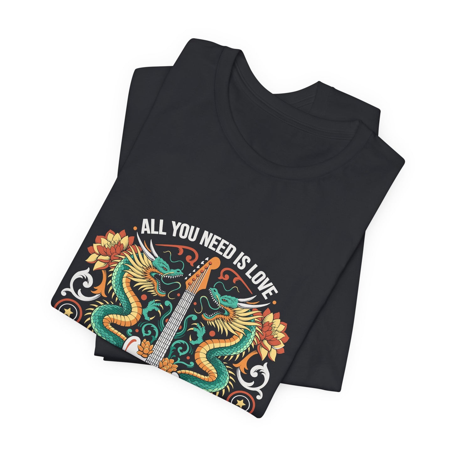 All You Need Is Love and a Guitar And Unisex Jersey Short Sleeve Tee