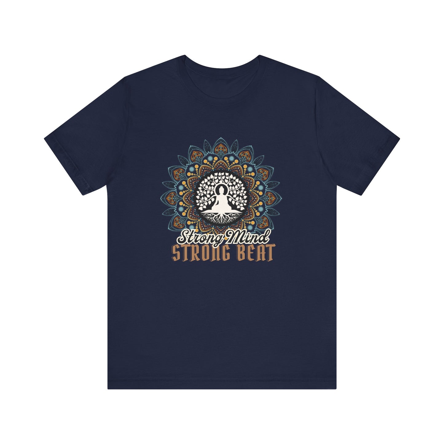 Buddha Meditation T-Shirt, Strong Mind Strong Beat