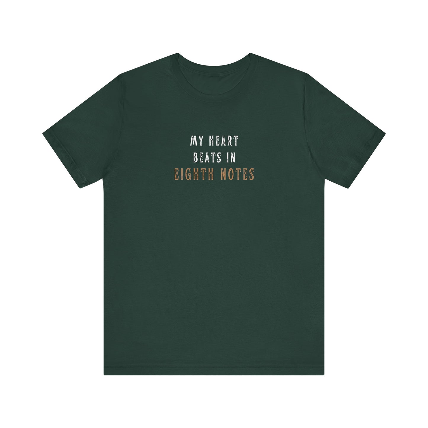 My Heart Beats In Eight Notes Tee