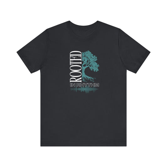 ROOTED IN RHYTHM Unisex Jersey Short Sleeve Tee