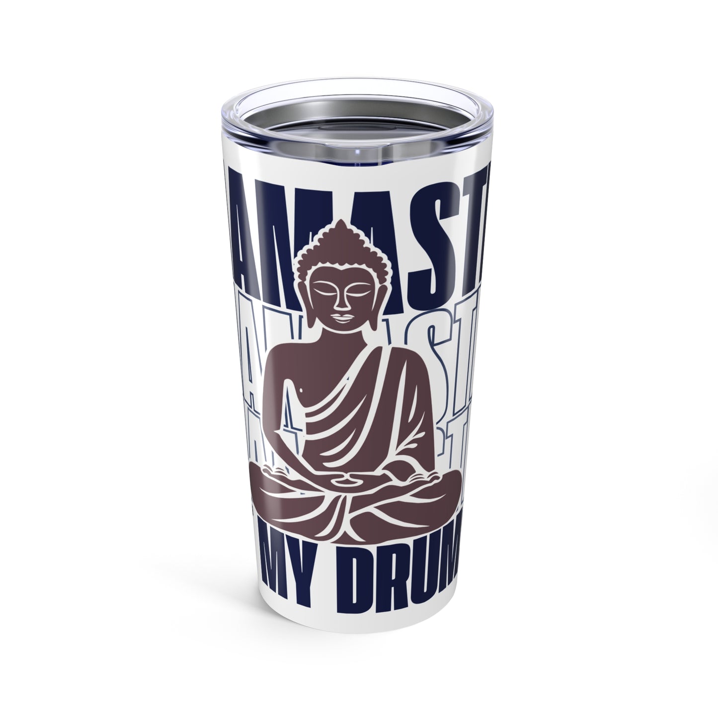 NAMASTE AT MY DRUMS Tumbler 20oz