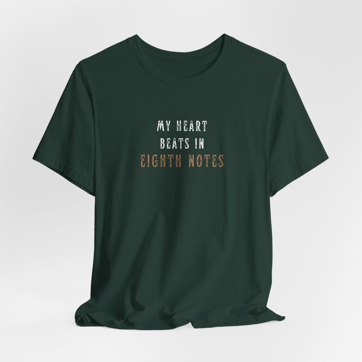 My Heart Beats In Eight Notes Tee
