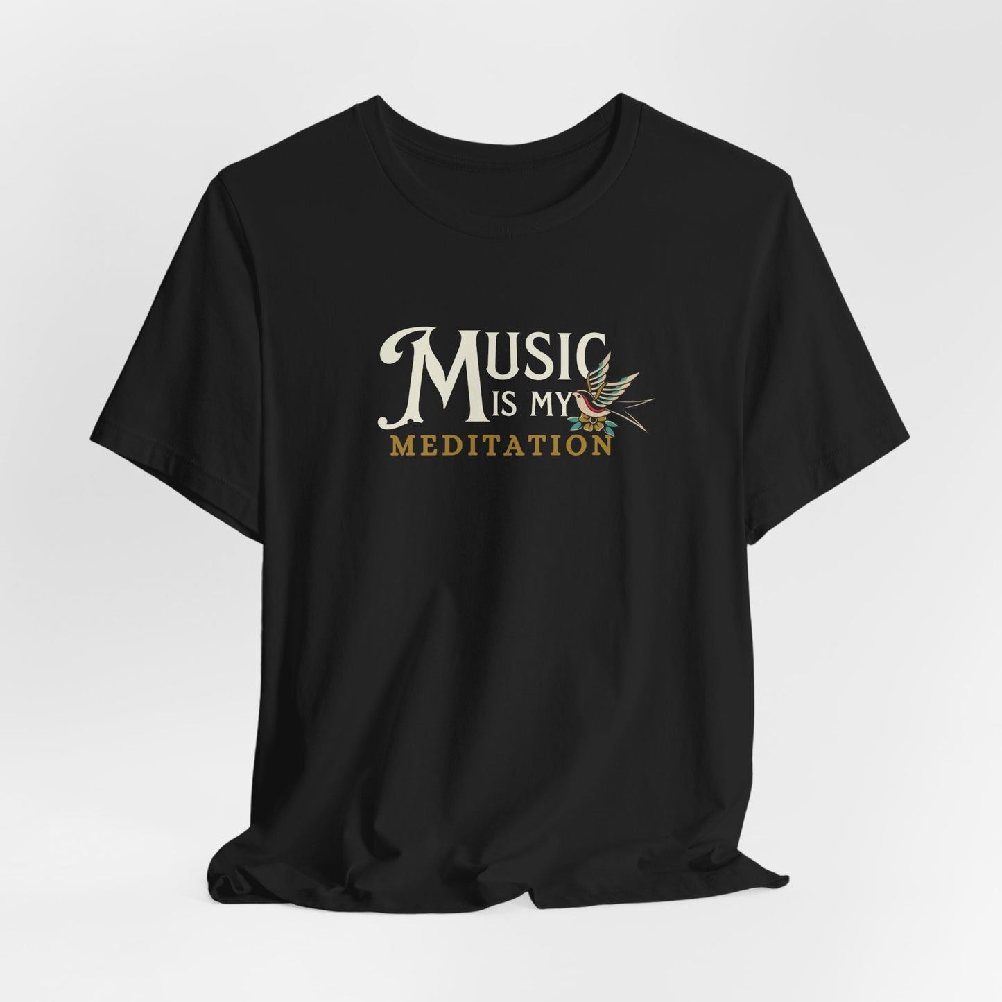 Music Is My Meditation Tee