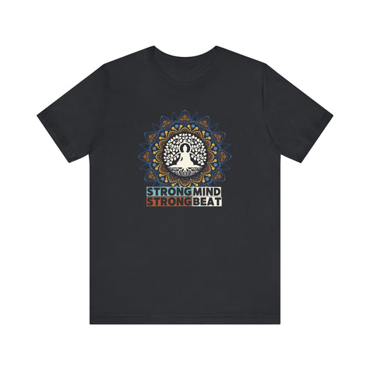 STRONG MIND STRONG BEAT Unisex Jersey Short Sleeve Tee